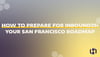 How to Prepare for INBOUND25: Your San Francisco Roadmap