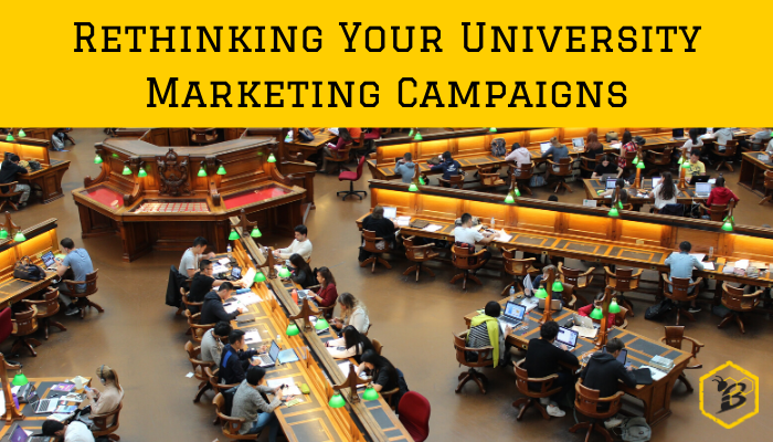 Rethinking Your University Marketing Campaign