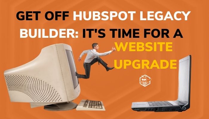 Get Off HubSpot Legacy Builder - Man leaping from old computer monitor to a new one