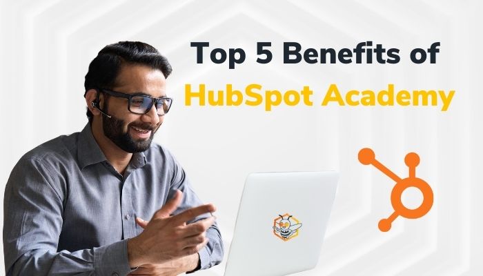 Top 5 Benefits of HubSpot Academy