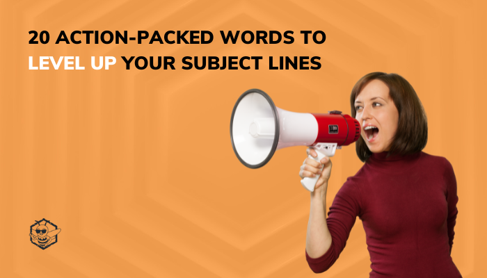20 Action-Packed Words to Level Up Your Subject Lines