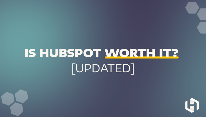 Is HubSpot worth it?