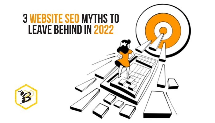 3 Website SEO Myths To Leave Behind In