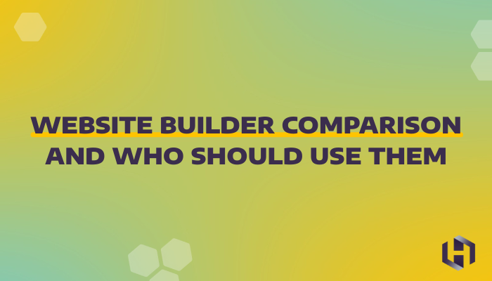 Website Builder Comparison and Who Should Use Them